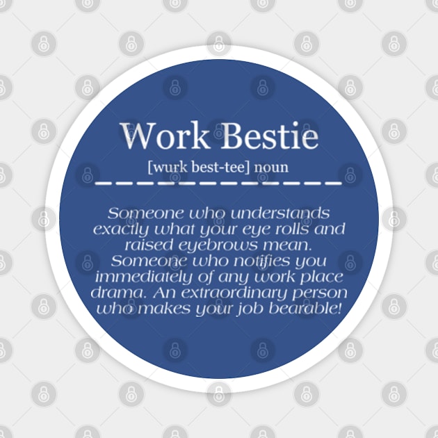 Work Bestie Magnet by GardenViewFarm Tees